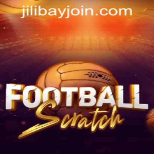Explore the Thrilling World of FootballScratch and Jilibay APP Login