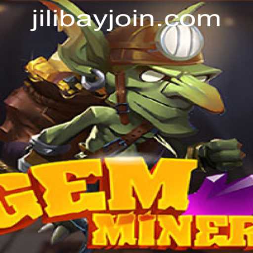 Exploring the Enchanting World of GemMiner and the Jilibay APP Login