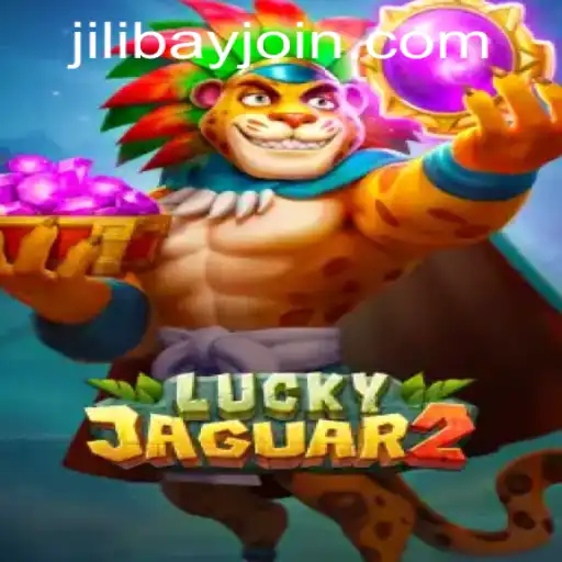 Unveiling the Excitement of Luckyjaguar2 and Jilibay APP Login