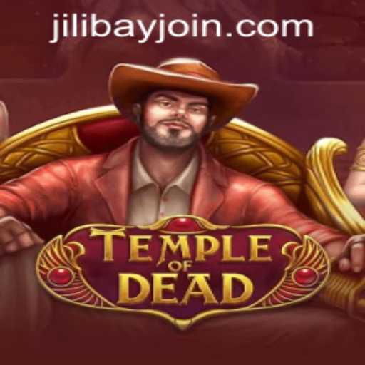 TempleofDead: A Thrilling Adventure Awaits in the Jilibay APP