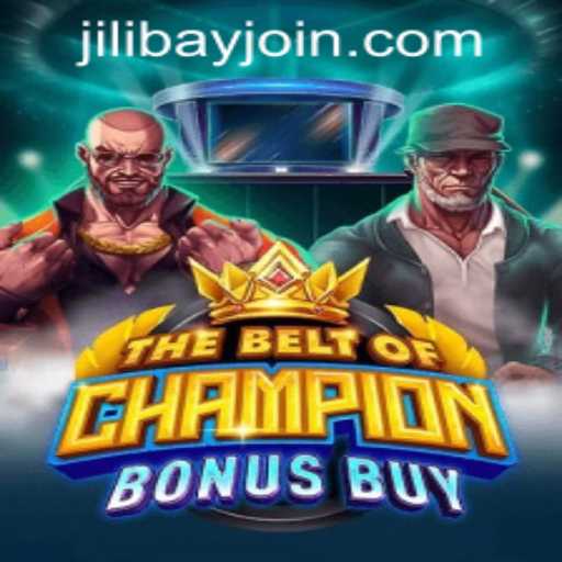 TheBeltOfChampionBonusBuy: A Definitive Guide with Jilibay APP Login Insights