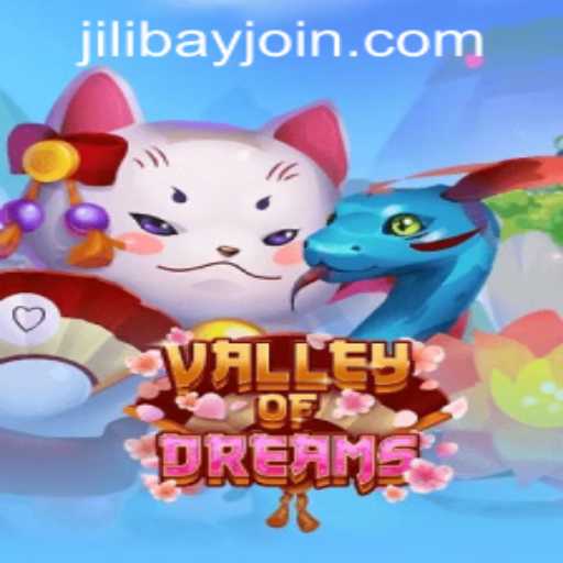 Discover the Enchanting World of ValleyofDreams with Jilibay APP Login